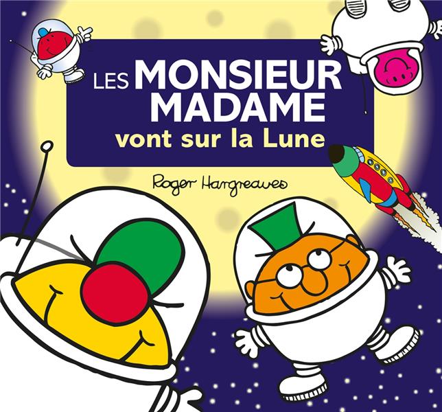 LES MONSIEUR MADAME VONT SUR LA LUNE - HARGREAVES ADAM - HACHETTE