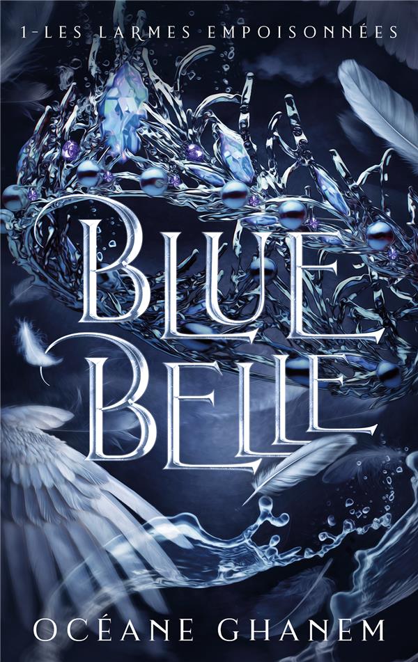 BLUE BELLE - TOME 1 - GHANEM OCEANE - HACHETTE