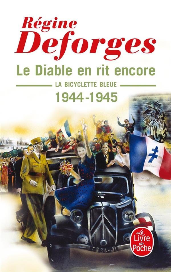 LE DIABLE EN RIT ENCORE (LA BICYCLETTE BLEUE, TOME 3) - LA BICYCLETTE BLEUE 1944-1945 - DEFORGES REGINE - LGF/Livre de Poche