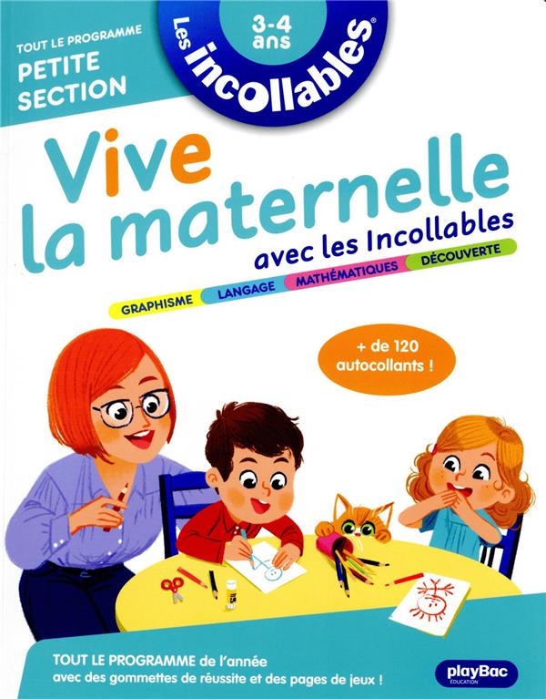 LES INCOLLABLES - VIVE LA MATERNELLE AVEC LES INCOLLABLES - PETITE SECTION - CASIMIR/LAPEYRE - PRISMA