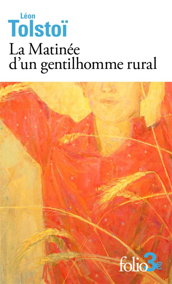 LA MATINEE D'UN GENTILHOMME RURAL - TOLSTOI LEON - GALLIMARD