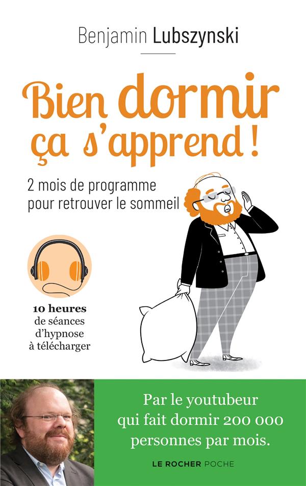 BIEN DORMIR, CA S'APPREND ! - 2 MOIS DE PROGRAMME POUR RETROUVER LE SOMMEIL - LUBSZYNSKI BENJAMIN - DU ROCHER