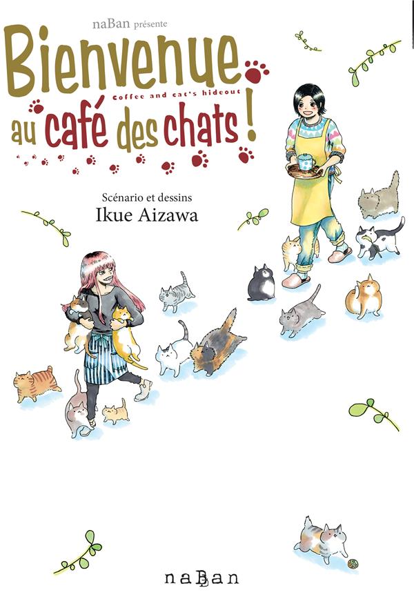 SEINEN - T01 - BIENVENUE AU CAFE DES CHATS ! - AIZAWA IKUE - NABAN