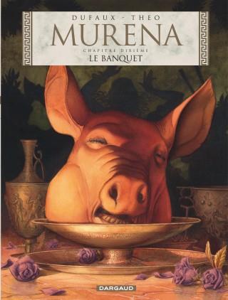 MURENA TOME 10 : LE BANQUET - DUFAUX JEAN - Dargaud