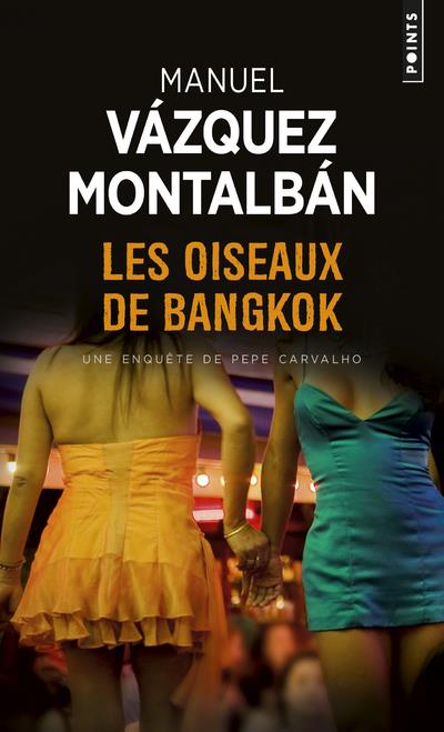 LES OISEAUX DE BANGKOK - VAZQUEZ MONTALBAN M. - POINTS