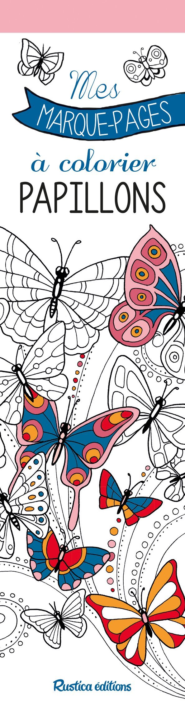 Mes marque-pages à colorier : Papillons - Zottino Marica - RUSTICA