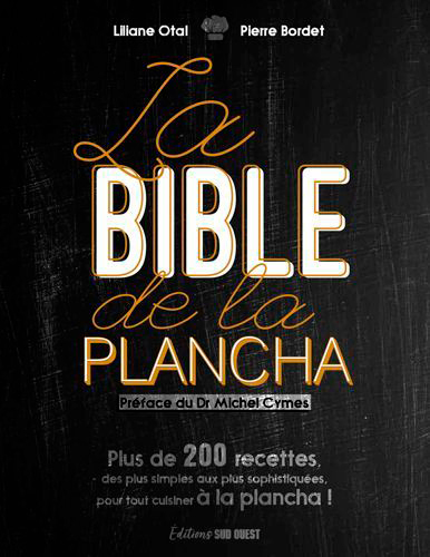 La Bible De La Plancha - OTAL Liliane OTAL Liliane - SUD OUEST