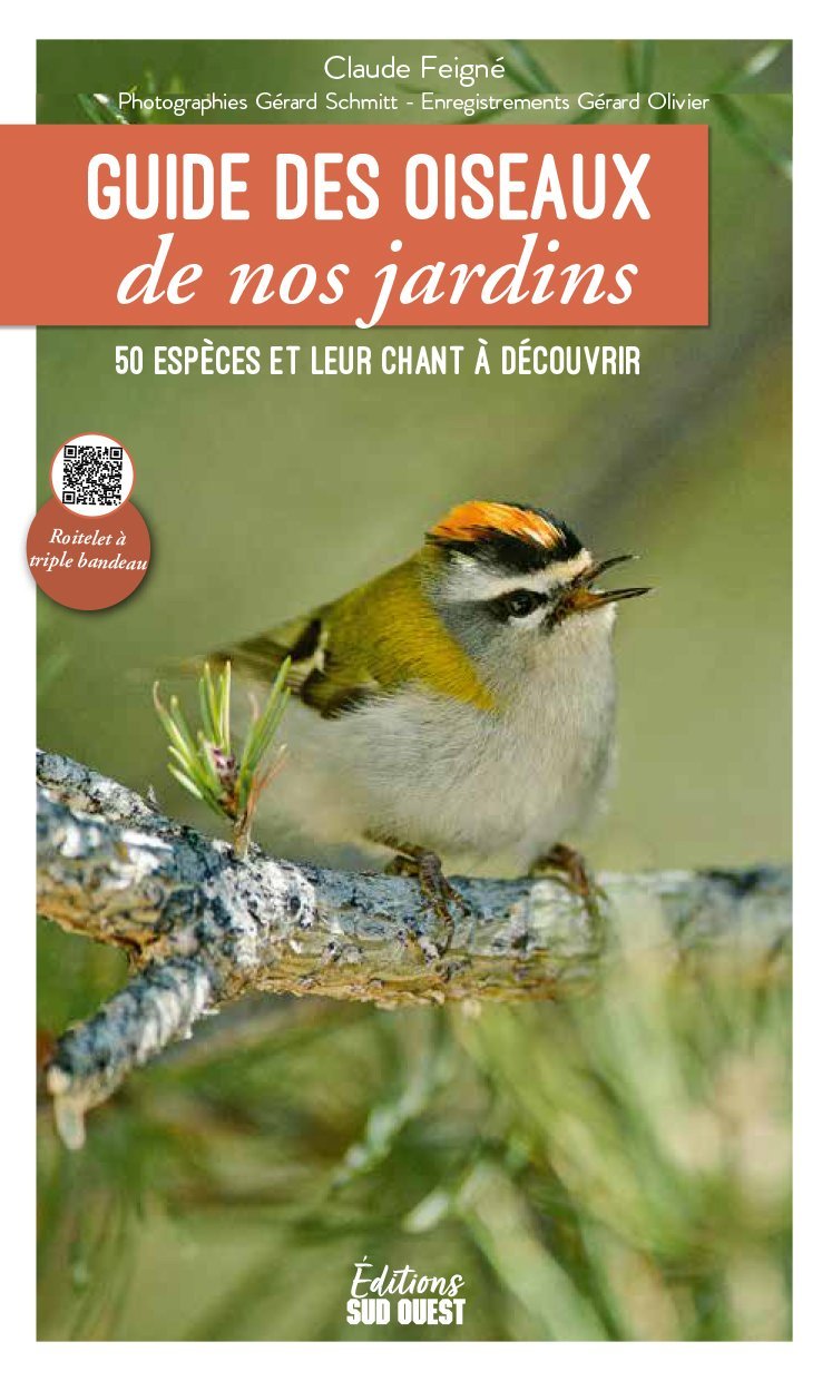 Guide des oiseaux de nos jardins - FEIGNE Claude, Schmitt Gérard - SUD OUEST