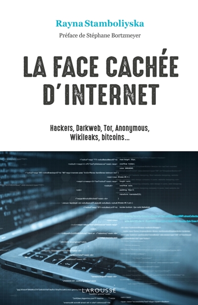 HACKERS DARK NET LA FACE CACHEE D'INTERNET POCHE - XXX - LAROUSSE