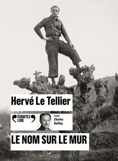 LE NOM SUR LE MUR - LE TELLIER/BERLING - GALLIMARD