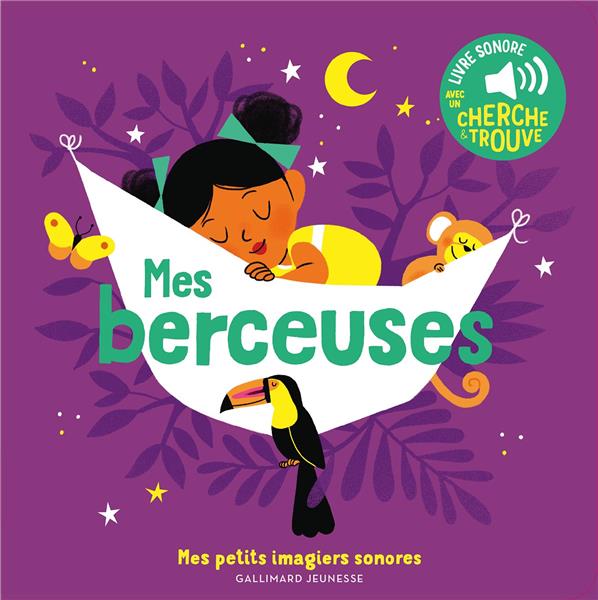 MES BERCEUSES : DES SONS A ECOUTER, DES IMAGES A REGARDER - FOUQUIER - GALLIMARD