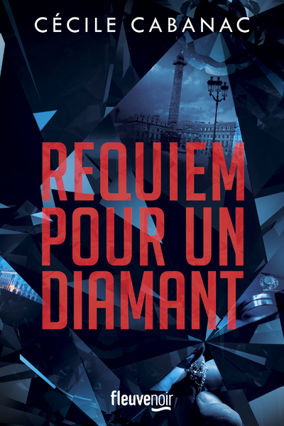 Requiem pour un diamant - Cabanac Cécile - FLEUVE EDITIONS Requiem pour un diamant - Cabanac Cécile - FLEUVE EDITIONS