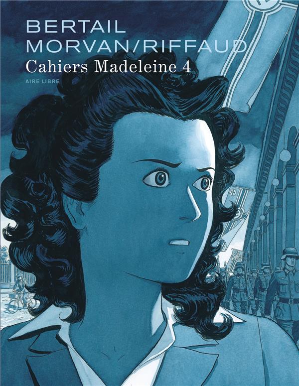 MADELEINE, RESISTANTE - CAHIER - T04 - MADELEINE, RESISTANTE TOME 2 - CAHIERS 1/3 / EDITION SPECIALE - JDMORVAN - DUPUIS