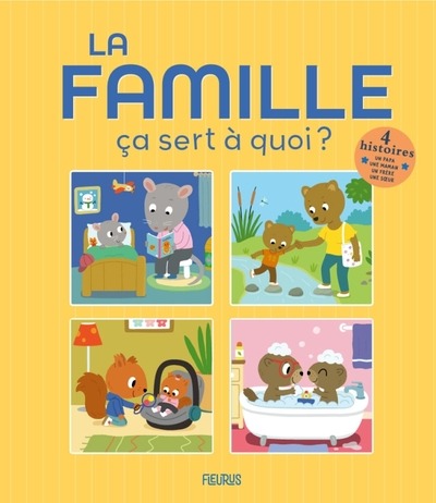 LA FAMILLE CA SERT A QUOI ? (COMPILATION) - BELLIER/DEHEEGER - FLEURUS