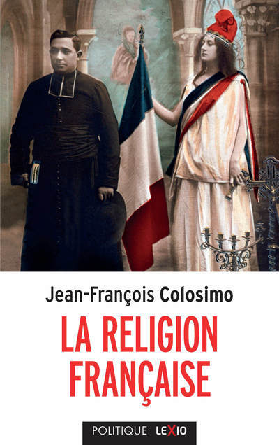 LA RELIGION FRANCAISE - Colosimo Jean-François - CERF