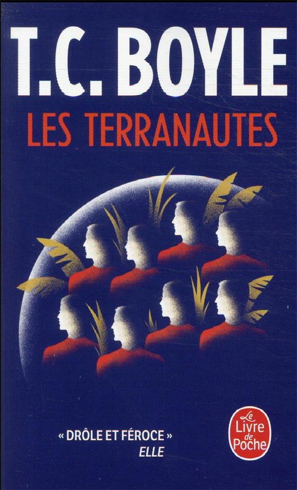 LES TERRANAUTES - BOYLE T.C. - LGF/Livre de Poche