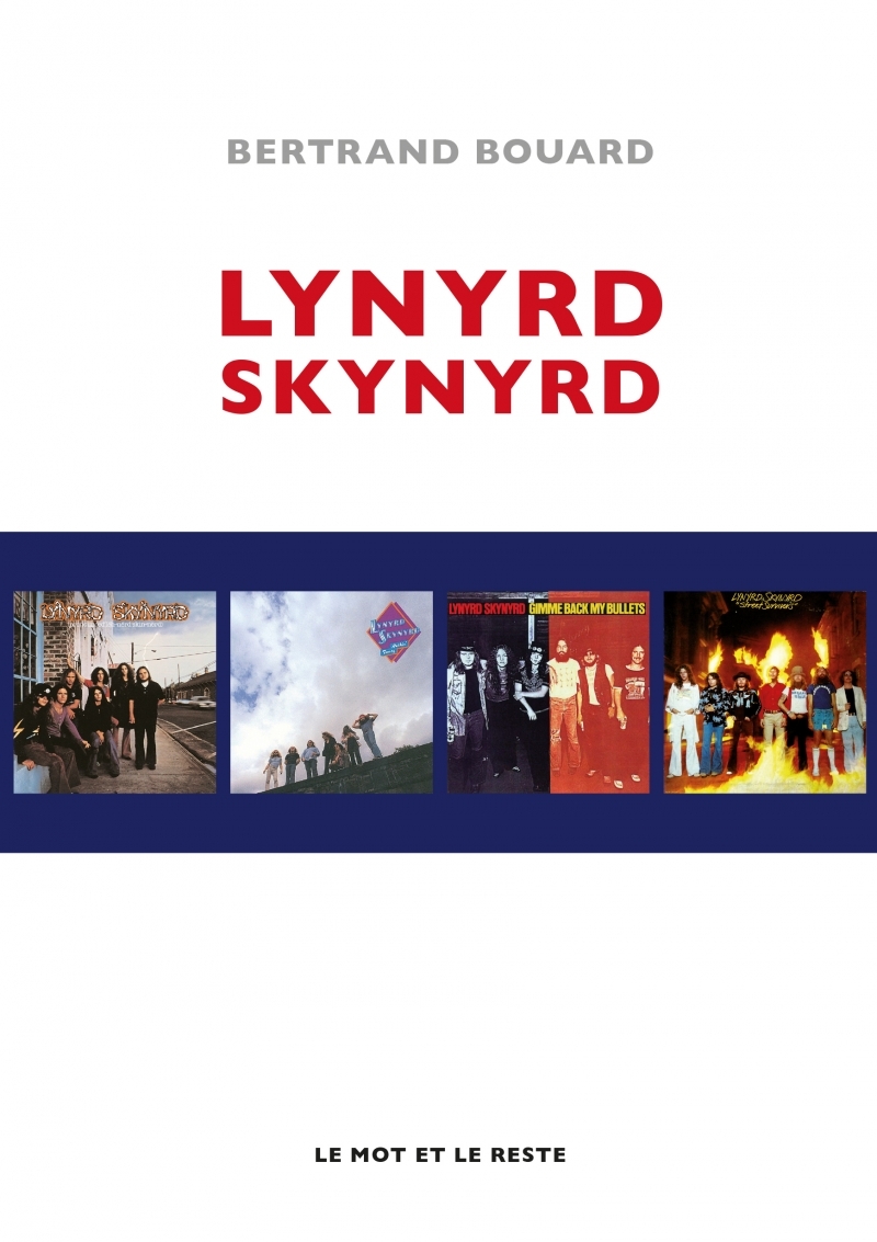 LYNYRD SKYNYRD - Bertrand Bouard - MOT ET LE RESTE