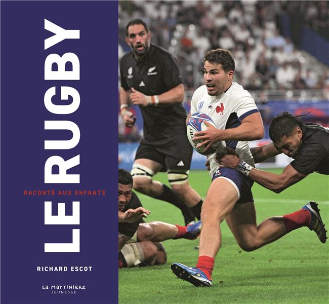 LE RUGBY RACONTE AUX ENFANTS / NOUVELLE EDITION 2023 - ESCOT RICHARD - MARTINIERE BL