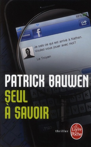 SEUL A SAVOIR - BAUWEN PATRICK - LGF/Livre de Poche