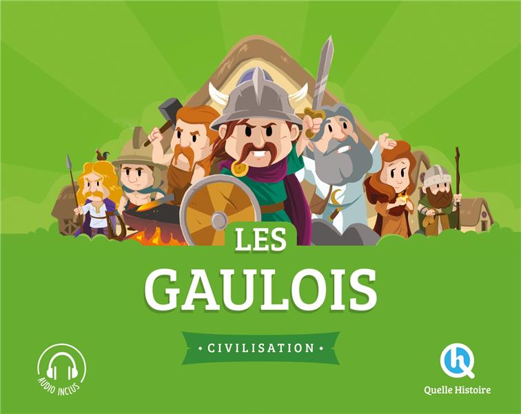 LES GAULOIS : CIVILISATION (2E EDITION) - CRETE PATRICIA - QUELLE HISTOIRE