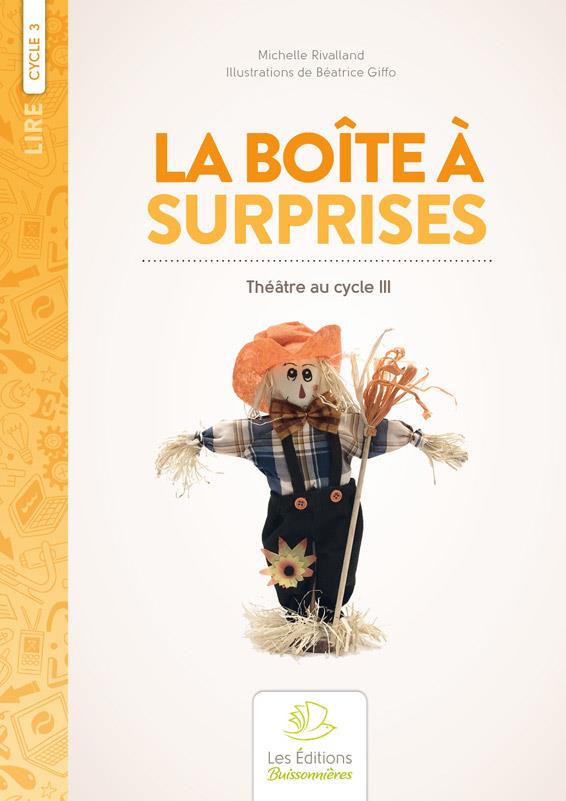 LIRE : LA BOITE A SURPRISES -  SKETCHES POUR MARIONNETTES : CYCLE 3 - MICHELLE RIVALLAND - BUISSONNIERE 29