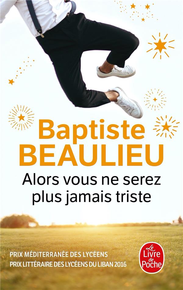 ALORS VOUS NE SEREZ PLUS JAMAIS TRISTE - Beaulieu Baptiste - Le Livre de poche