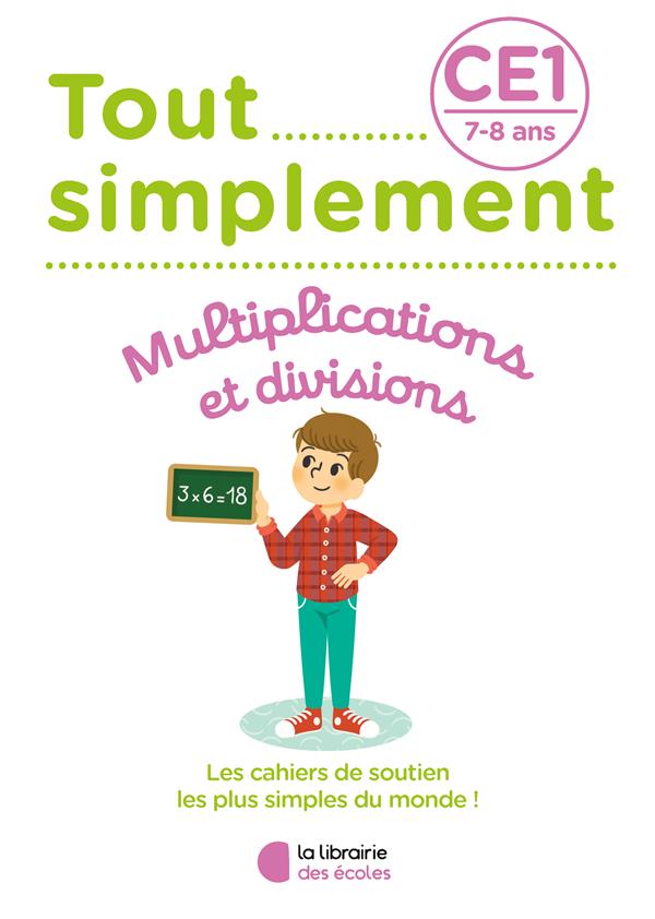 TOUT SIMPLEMENT : MULTIPLICATIONS ET DIVISIONS  -  CE1 - MOREAU LAURA - ECOLES PARIS