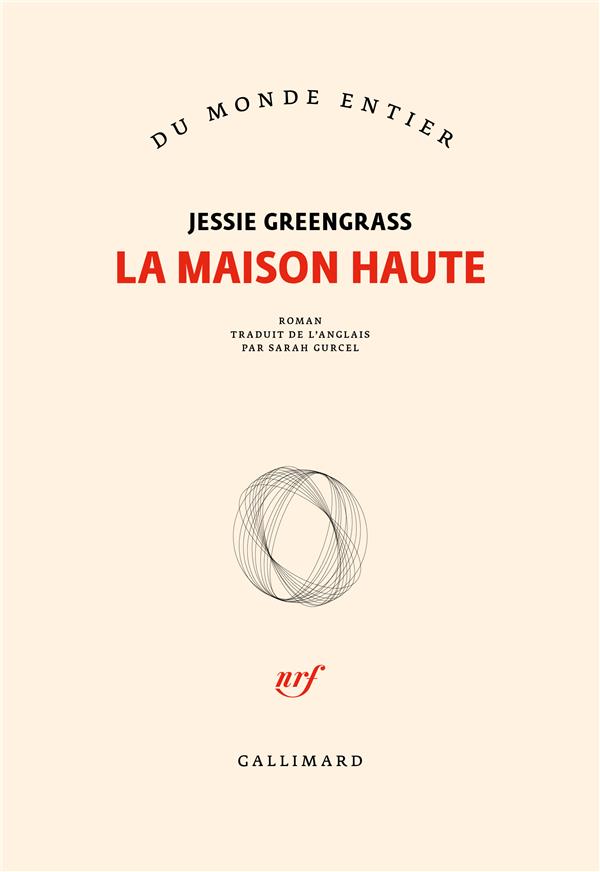 LA MAISON HAUTE - JESSIE GREENGRASS - GALLIMARD