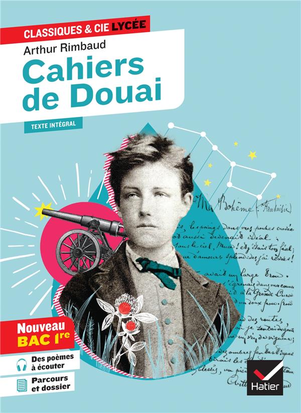 CAHIERS DE DOUAI (OEUVRE AU PROGRAMME BAC DE FRANCAIS 2025, 1RE GENERALE #038; TECHNO) - SUIVI DU PARCOU - RIMBAUD/FAERBER - HATIER SCOLAIRE