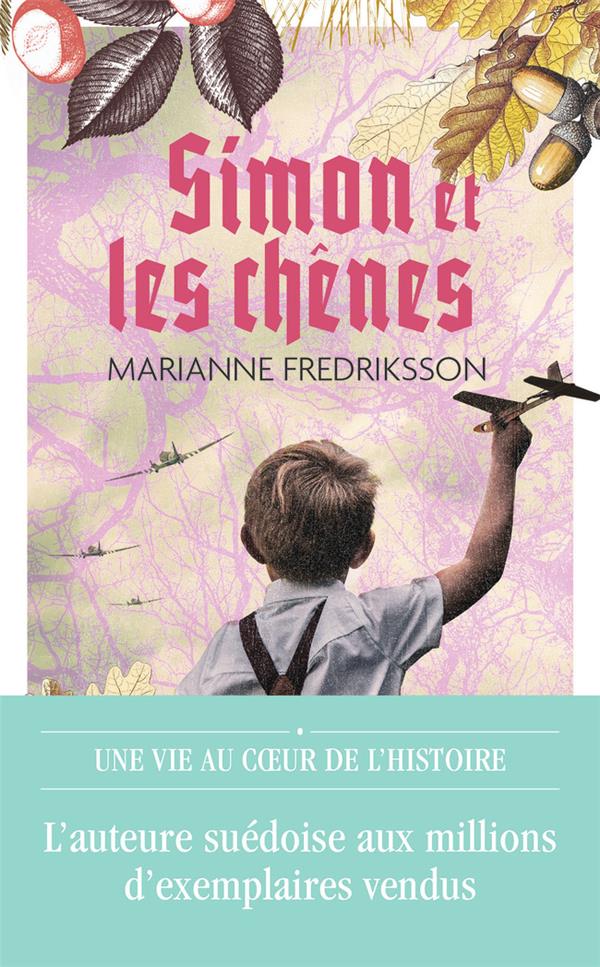 SIMON ET LES CHENES - MARIANNE FREDRIKSSON - J'AI LU