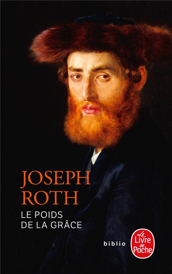 LE POIDS DE LA GRACE - ROTH J - LGF/Livre de Poche