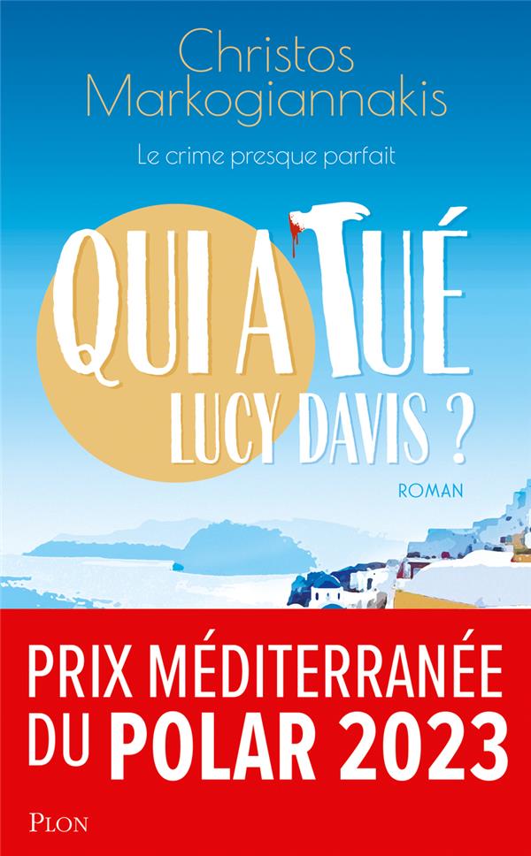 QUI A TUE LUCY DAVIS ? - MARKOGIANNAKIS  CHRISTOS - PLON