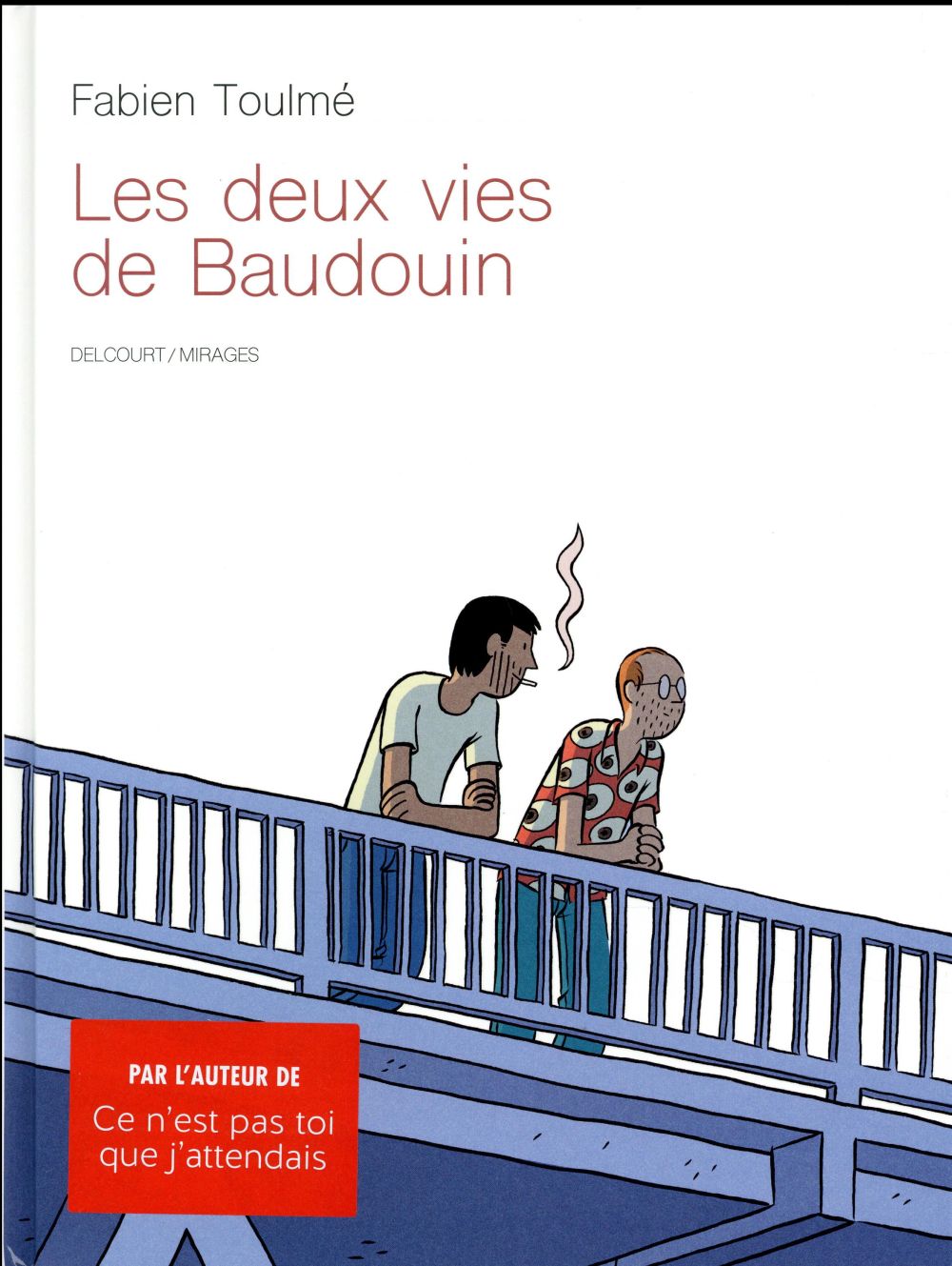 LES DEUX VIES DE BAUDOUIN - TOULME  FABIEN - Delcourt