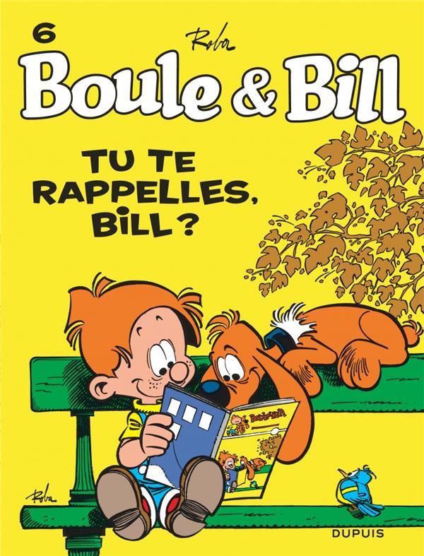 BOULE ET BILL - TOME 6 - TU TE RAPPELLES, BILL ? - ROBA JEAN - DUPUIS