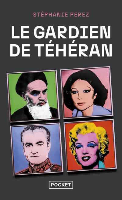 LE GARDIEN DE TEHERAN - PEREZ  STEPHANIE - POCKET