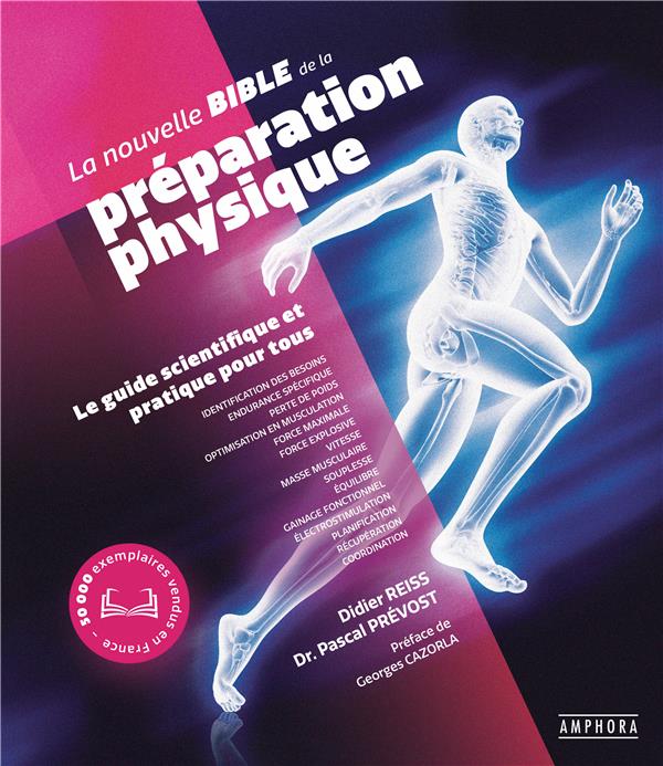 LA NOUVELLE BIBLE DE LA PREPARATION PHYSIQUE -  REISS  DIDIER  - AMPHORA