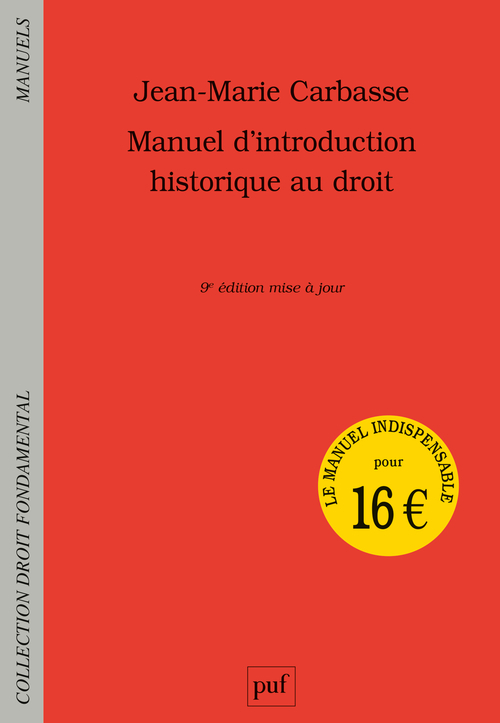 MANUEL D'INTRODUCTION HISTORIQUE AU DROIT - Jean-Marie Carbasse - PUF