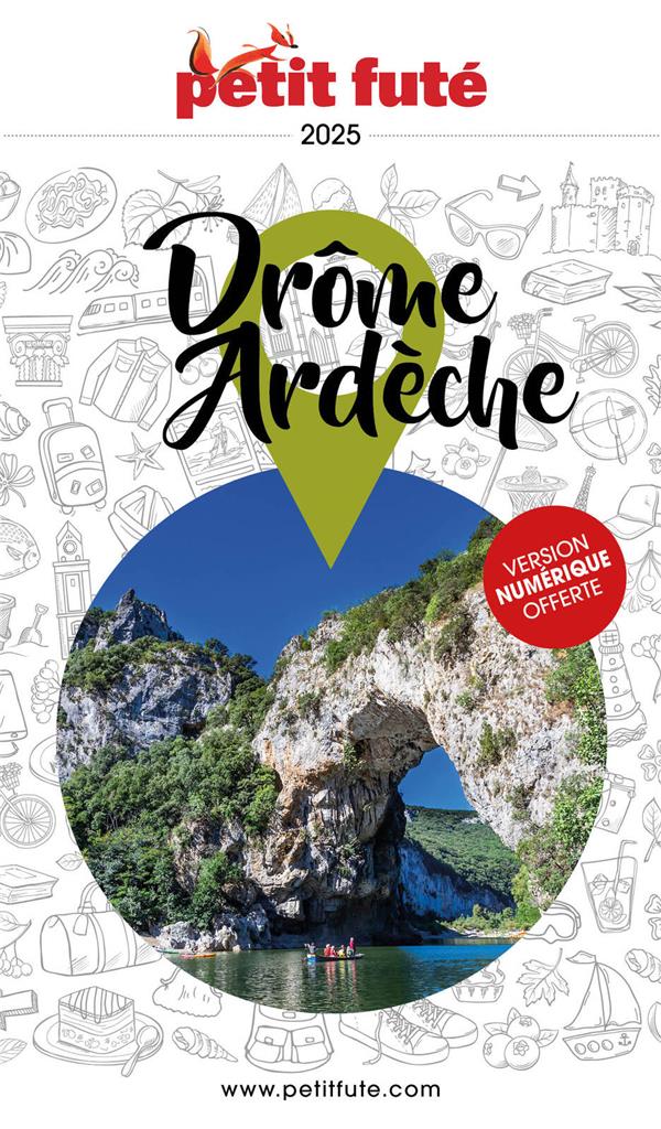 GUIDE DROME-ARDECHE 2024 PETIT FUTE - AUZIAS D. / LABOURDE - PETIT FUTE