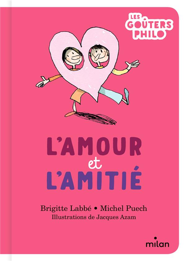 L'AMOUR ET L'AMITIE - LABBE/PUECH/AZAM - MILAN