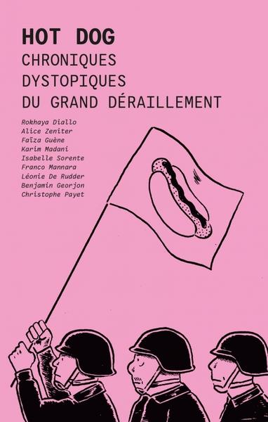 HOT DOG : CHRONIQUES DYSTOPIQUES DU GRAND DERAILLEMENT - COLLECTIF - BLACKLEPHANT