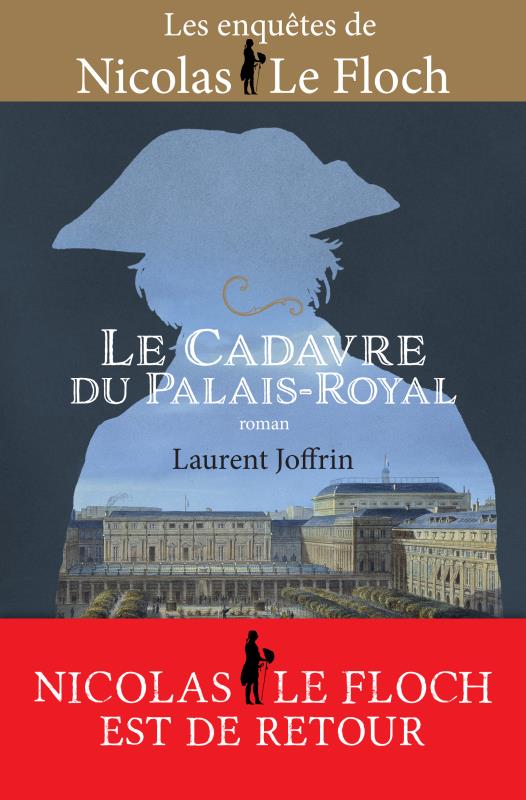 LES ENQUETES DE NICOLAS LE FLOCH TOME 15 : LE CADAVRE DU PALAIS-ROYAL - JOFFRIN  LAURENT - BUCHET CHASTEL