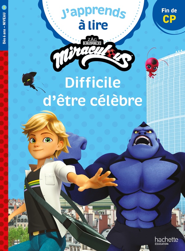 MIRACULOUS - PREMIERE LECTURE CP NIVEAU 3 DIFFICILE D'ETRE CELEBRE - FALLOT MARION - HACHETTE