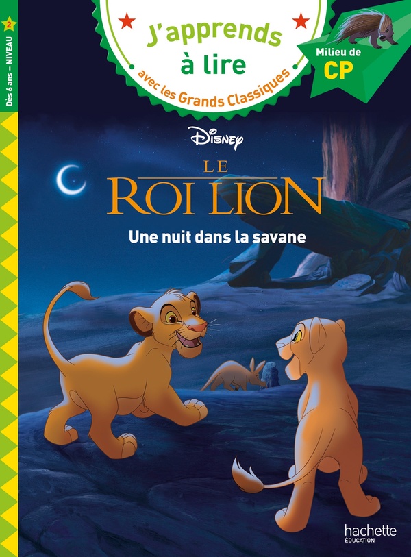 DISNEY - CP NIVEAU 2 - LE ROI LION - UNE NUIT DANS LA SAVANE - ALBERTIN ISABELLE - HACHETTE