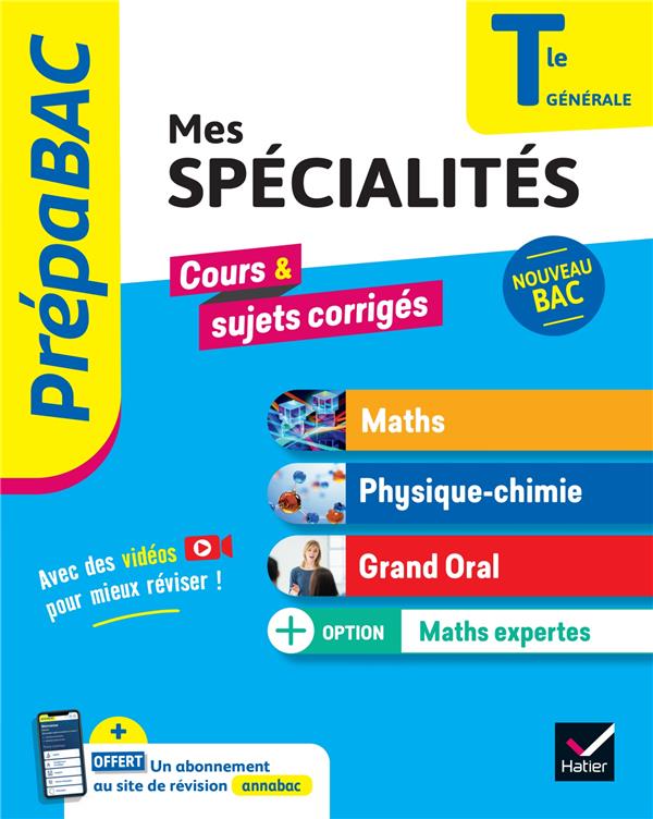 PREPABAC MES SPECIALITES MATHS, PHYSIQUE-CHIMIE, GRAND ORAL #038; MATHS EXPERTES TLE - BAC 2025 - TOUT-E - ABADIE/CORMERAIS - HATIER SCOLAIRE