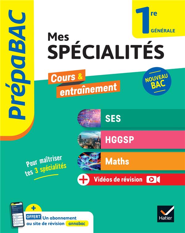 PREPABAC MES SPECIALITES SES, HGGSP, MATHS 1RE GENERALE - 2024-2025 - TOUT-EN-UN NOUVEAU PROGRAMME D - BACHELERIE-MARTEAU - HATIER SCOLAIRE