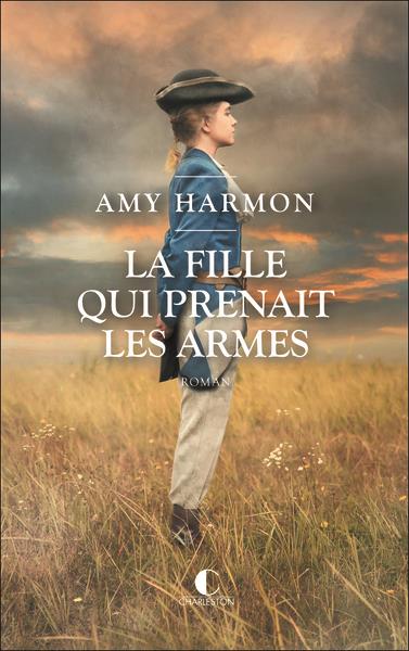 LA FILLE QUI PRENAIT LES ARMES - HARMON  AMY - CHARLESTON