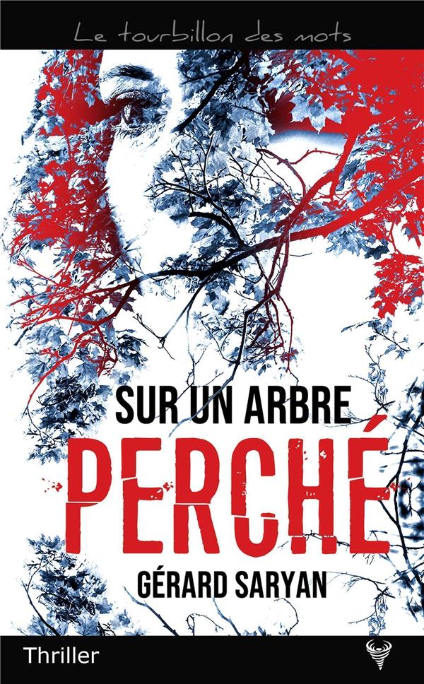 SUR UN ARBRE PERCHE - SARYAN  GERARD - TAURNADA