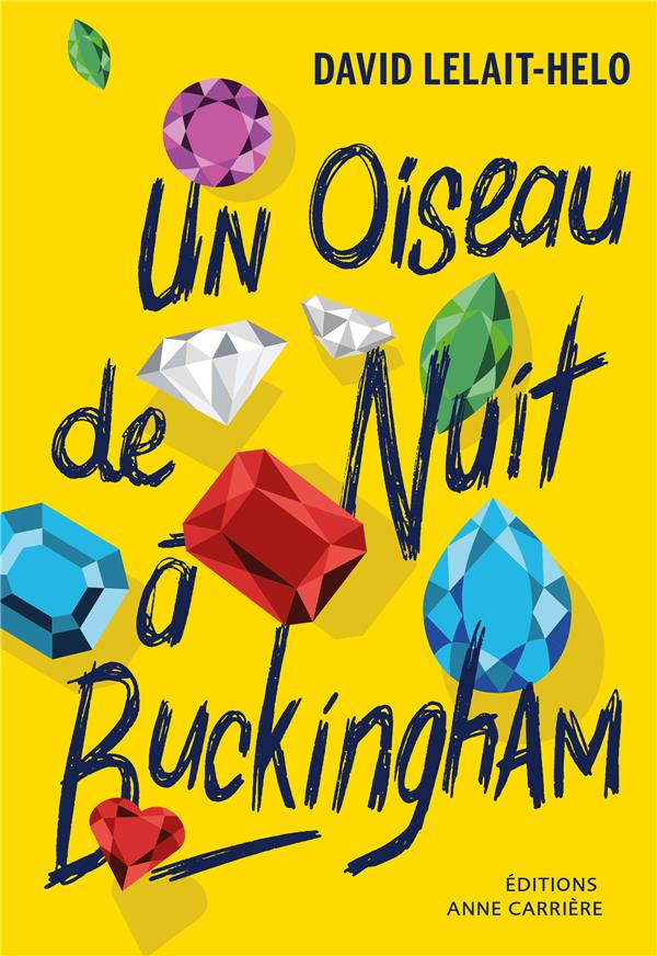 UN OISEAU DE NUIT A BUCKINGHAM - LELAIT-HELO  DAVID - ANNE CARRIERE