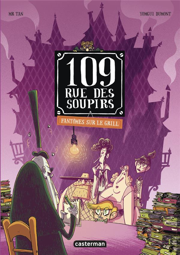 109, RUE DES SOUPIRS TOME 2 : FANTOMES SUR LE GRILL - TAN/DUMONT - CASTERMAN