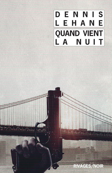 QUAND VIENT LA NUIT - LEHANE  DENNIS - Rivages